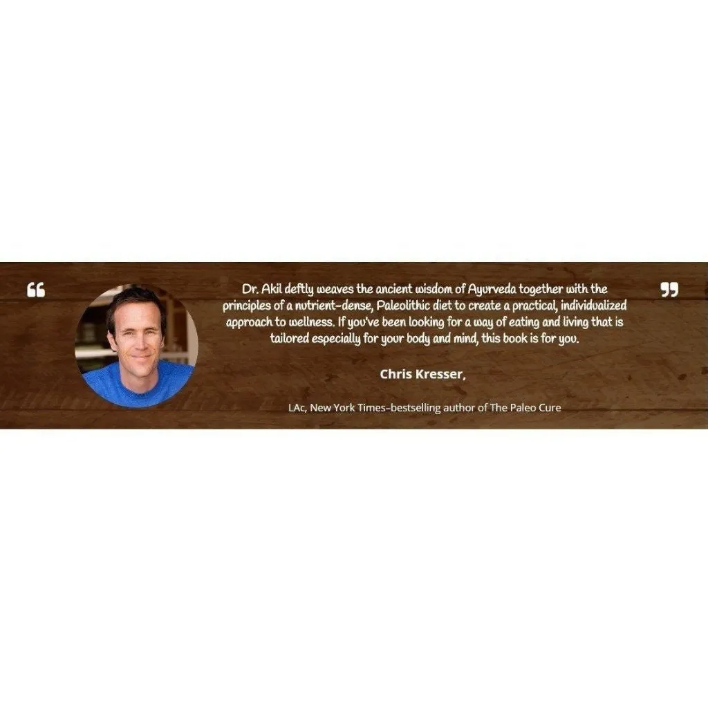 Ayurveda & The Paleo Diet - Ayurvedic Wisdom on customizing the Paleo Diet