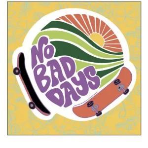 No Bad Days